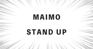 MAIMO STAND UP
