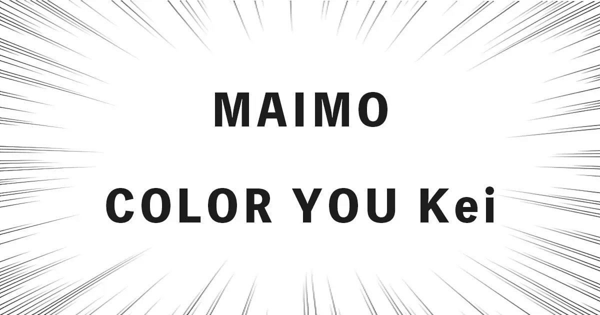 MAIMO COLOR YOU Kei