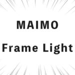 MAIMO Frame Light