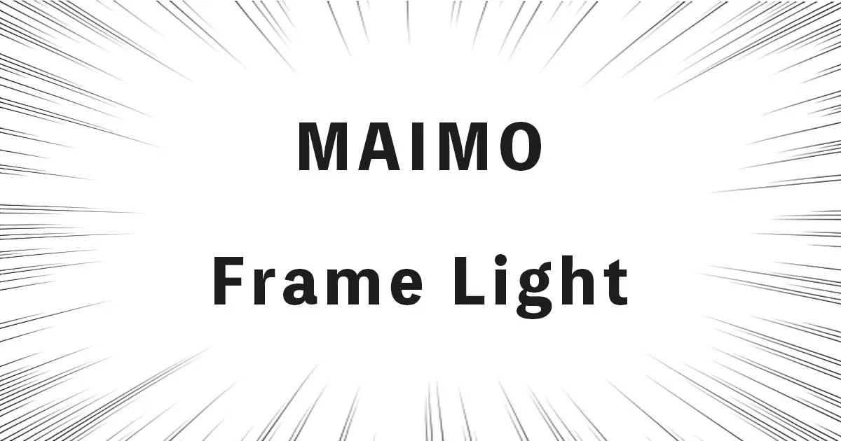 MAIMO Frame Light